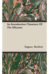 An Introduction Chemistry Of The Silicones
