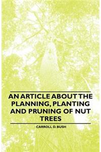 Article about the Planning, Planting and Pruning of Nut Trees