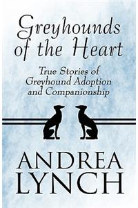 Greyhounds of the Heart