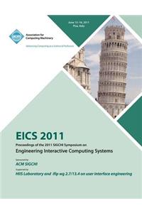 EICS 2011 Proceedings of the 2011 SIGCHI Symposium on Engineering Interactive Computing Systems
