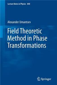 Field Theoretic Method in Phase Transformations