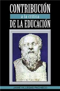 Contribucion a la Critica de La Educacion