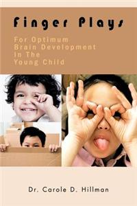 Finger Plays for Optimum Brain Development in the Young Child