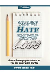 Stop Doing What You Hate, Start Doing What You Love