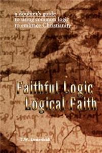 Faithful Logic, Logical Faith