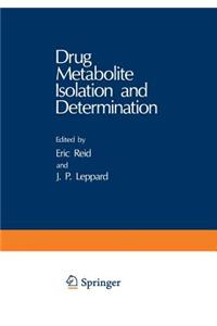 Drug Metabolite Isolation and Determination