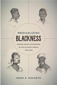 Medicalizing Blackness