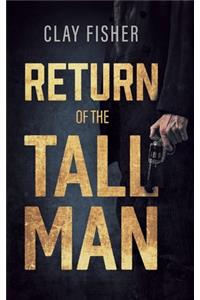 Return of the Tall Man