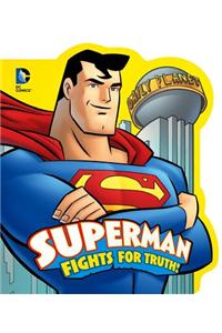 Superman Fights for Truth!