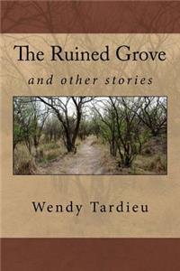 The Ruined Grove and other stories