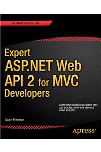 Expert ASP.NET Web API 2 for MVC Developers