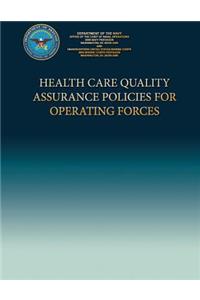 Health Care Quality Assurance Policies For Operating Forces