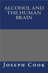 Alcohol And The Human Brain