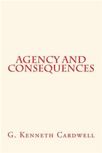 Agency and Consequences