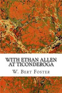 With Ethan Allen at Ticonderoga