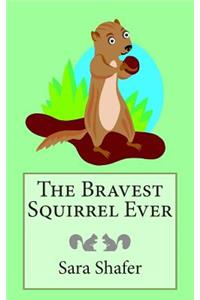 The Bravest Squirrel Ever
