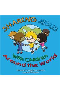 Sharing Jesus With Children Around The World