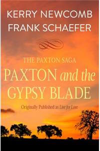 Paxton and the Gypsy Blade