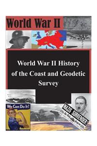 World War II History of the Coast and Geodetic Survey