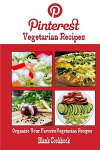 Pinterest Vegetarian Recipes Blank Cookbook (Blank Recipe Book)