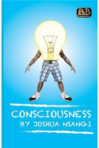 Consciousness
