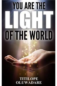 You are The Light of the World
