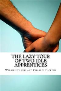 The Lazy Tour of Two Idle Apprentices