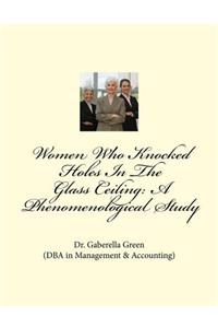 Women Who Knocked Holes In The Glass Ceiling