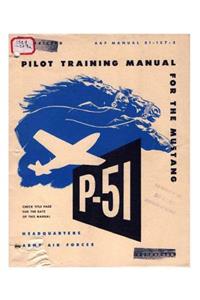 Pilot manual for the P-51 Mustang pursuit airplane