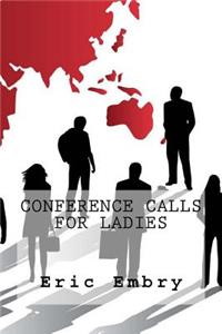 Conference Calls For Ladies