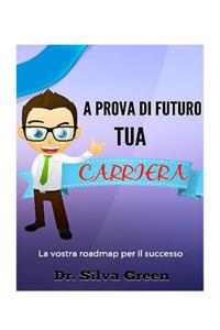 A Prova Di Futuro Tua Carriera