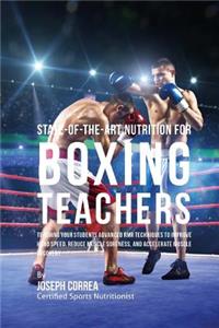 State-Of-The-Art Nutrition for Boxing Teachers