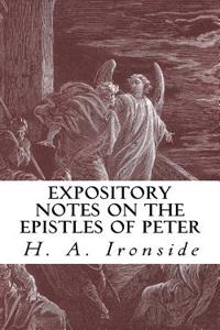 Expository Notes on the Epistles of Peter