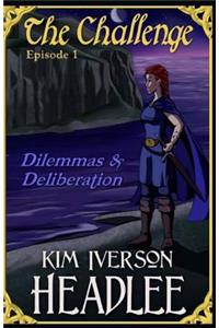 The Challenge, Episode 1: Dilemmas & Deliberation