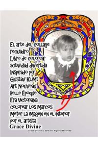 El arte del collage recuadro Libro de colorear actividad divertida Inspirado por Gustav Klimt Art Nouveau Belle Époque Era Victoriana colorear los marcos meter la imagen en el interior por el artista Grace Divine