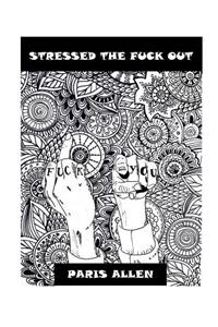 Stressed The Fuck Out