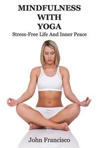 Mindfulness With Yoga