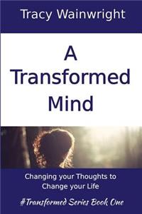 Transformed Mind