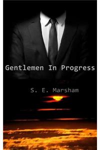 Gentlemen In Progress