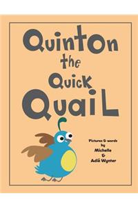 Quinton the Quick Quail