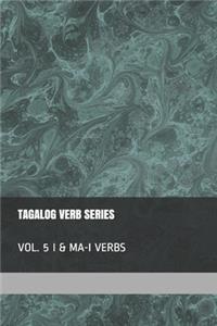 Tagalog Verb Series - Vol. 5 I & MA-I Verbs