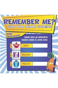 Remember Me? Sight Word Memory Exercises - Reading Books for Kindergarten Children's Reading & Writing Books