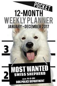 2017 Pocket Weekly Planner - Most Wanted Swiss Shepherd