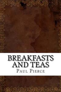 Breakfasts and Teas