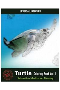 Turtle Coloring Books Vol.1 for Relaxation Meditation Blessing