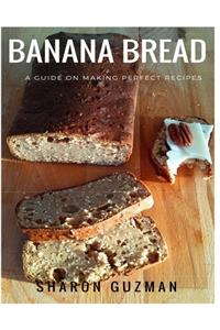 Banana Bread Recipe
