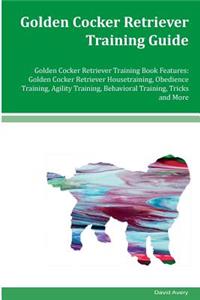 Golden Cocker Retriever Training Guide Golden Cocker Retriever Training Book Features