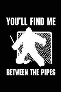 You'll Find Me Between The Pipes