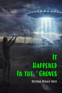 It Happened in the 'Groves