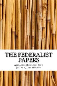 The Federalist Papers